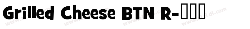 Grilled Cheese BTN R字体转换 Grilled Cheese BTN R字体转换